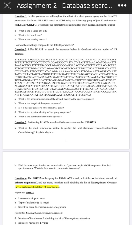 x Assignment 2 - Database searc... ... Question 1: In this problem we will explore the effect of a short protein query on the