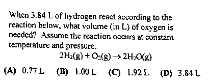 When 3.84 L of hydrogen react according to the reaction below, what volume (in L) of oxygen is needed? Assume the reaction oc