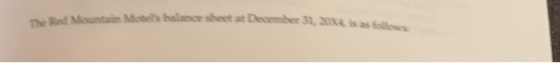 The Red Nos balance sheet at December 31, 20X is ass