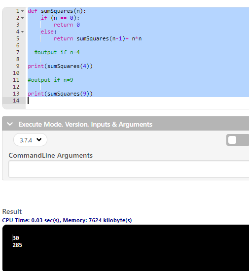 0 von WN def sumSquares(n): if (n == 0): return else: return sumSquares (n-1)+ nn #output if n=4 print(sumSquares (4)) #outpu