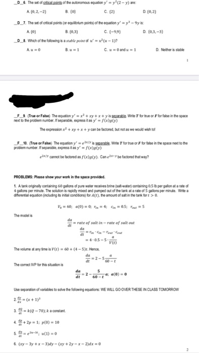 _D_6 The set of critical points of the autonomous equation y = y(2-y) are: A (0.2.-2) B (0) C2) D.(0.2) (0,3,-3) D_7. The se
