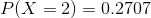 P(X=2) =0.2707