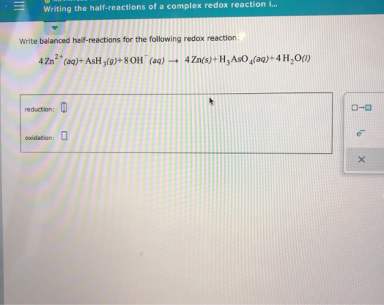 Writing the half-reactions of a complex redox reaction i... Write balanced half-reactions for the following redox reaction: 2