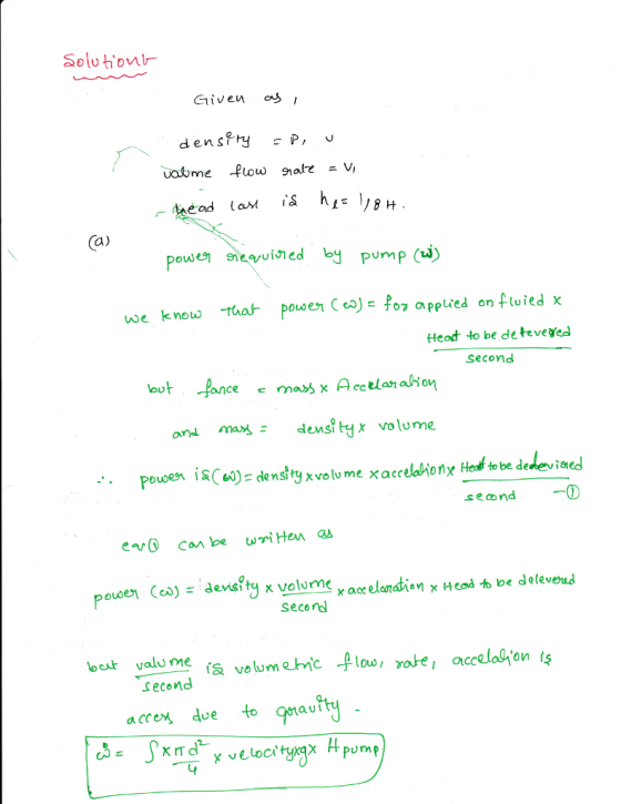 Solu hiom Given 2. powe iedb ump) we knouw hapowene)fo appued on ftuied x Heod to be de teveea Second out and densityx volume second ouen Cedevisity x volume Second accelaration x Head to be delev Vo luwm roe acc Second acce due to nau um