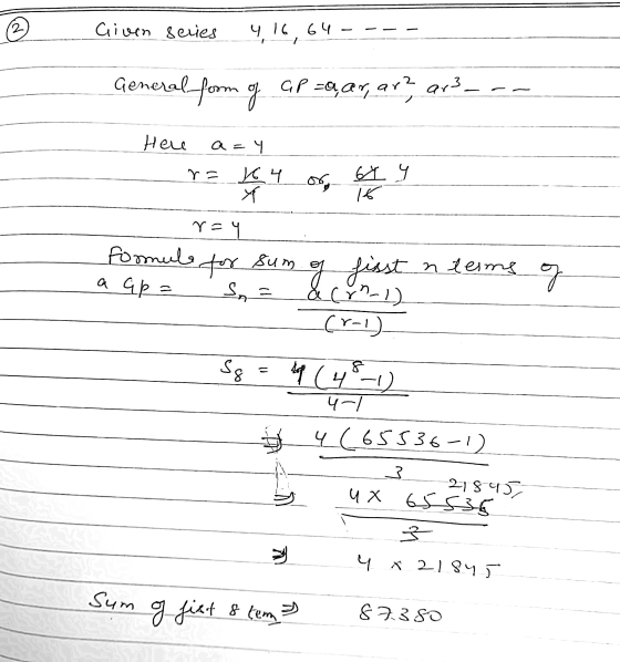 2. Given series h2, Т. General from бю GP za, ar, ar? ar3_ Here a=4 ra Ч ся, а . 9 Я та Ч formule for sum a ap = SA of fiss