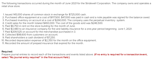 The following transactions occurred during the month of June 2021 for the Stridewell Corporation. The company owns and operat