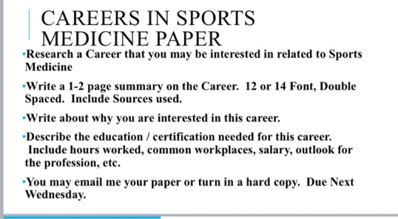 | CAREERS IN SPORTS | MEDICINE PAPER Research a Career that you may be interested in related to Sports Medicine Write a 1-2 p