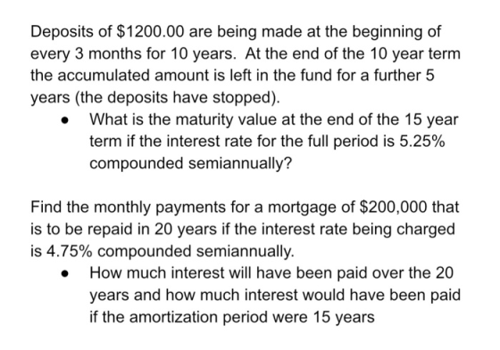 Deposits of $1200.00 are being made at the beginning of every 3 months for 10 years. At the end of the 10 year term the accum