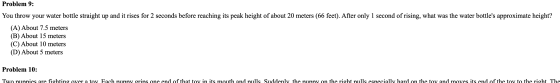 Problem 9: You throw your water bottle straight up and it rises for 2 seconds before reaching its peak height of about 20 met