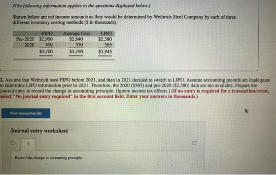 The following information applies to the questions displayed below.) Shown below are net income amounts as they would be dete