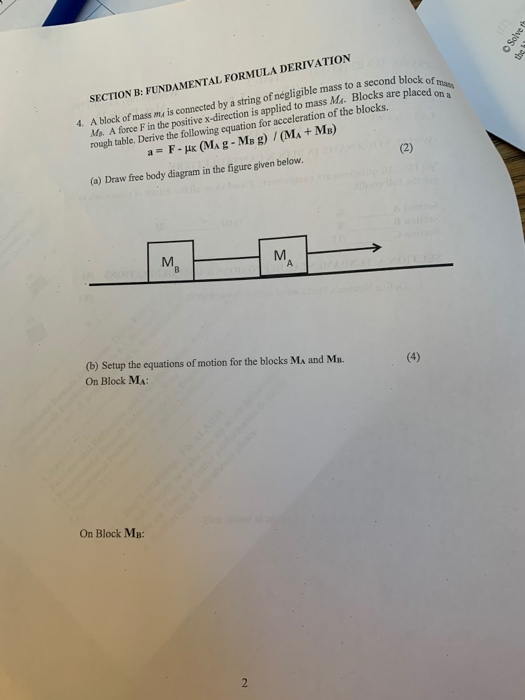 Solve this od block of my are placed on a SECTION B: FUNDAMENTAL FORMULA DERIVATION Mos mais connected action is applied fora
