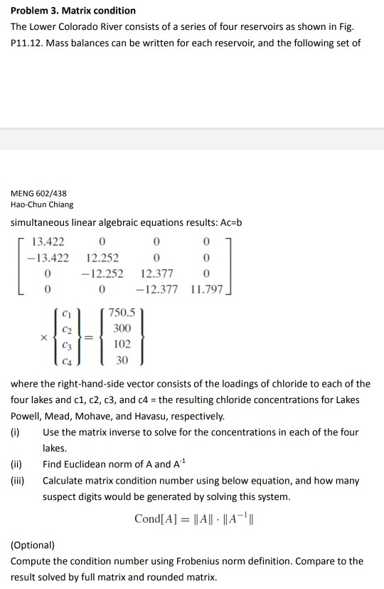 Problem 3. Matrix condition The Lower Colorado River consists of a series of four reservoirs as shown in Fig. P11.12. Mass ba