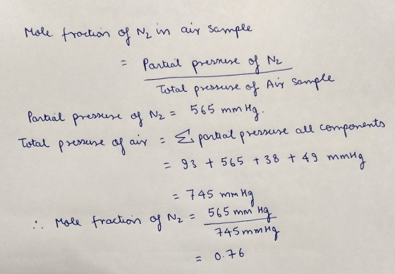 Mole traction of ₂ in air sample - Partial pressure of Ne Total pressure of Air sample Partial pressure of N₂ = 565 mm Hg. To