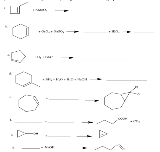 a. b. +HIO4 c. + H+ Pd/C H2+Pd/C d. BH H2H2NaOH CI CI e. COOH CO2 OH g. +NaOH
