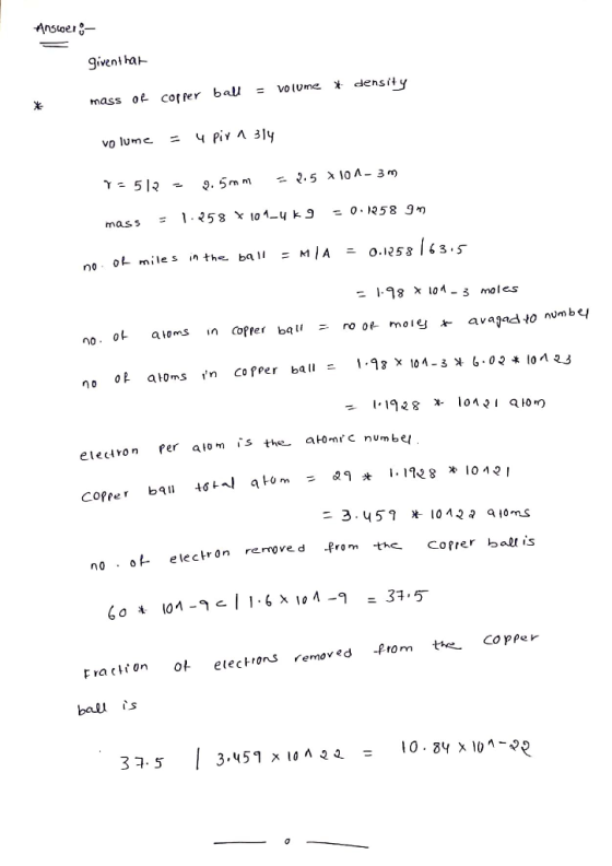 givenl ha mass otcoffer ball volvme x densit.y -1.98 x10a_3 males eleclvon fer alom is the aHome numbe Copper b no . o elecron removed Prom the- Cofer bat is FraclfOnot etectons removed -from t Copper ball s 31.5