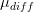 \mu_{diff}