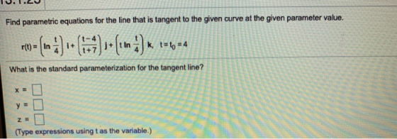Find parametric equations for the line that is tangent to the given curve at the given parameter value. r(t) = In 1+ k, t=to=