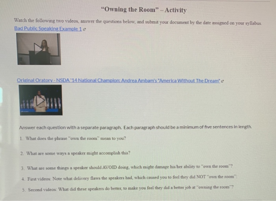 Owning the Room - Activity Watch the following two videos, answer the questions below, and submit your document by the date