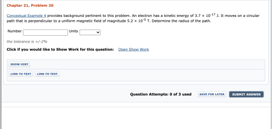Chapter 21, Problem 26 Conceptual Example 4 provides background pertinent to this problem. An electron has a kinetic energy o