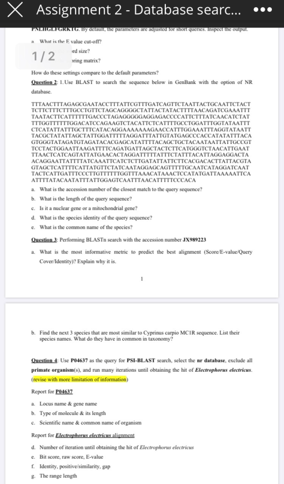 x Assignment 2 - Database searc... ... PNLHGLFGRKTG. By deiault, the parameters are adjusted for short queries. Inspect the o