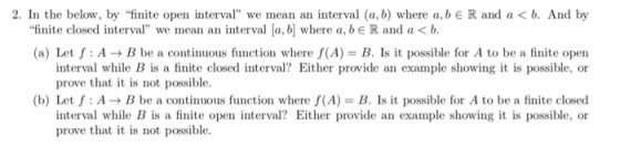 2. In the below, by inite open interva we mean an interval (a, b) where a,b e R and a < b. And by finite closed interval w