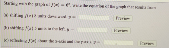 Starting with the graph of f(x) = 6, write the equation of the graph that results from (a) shifting f(x) 8 units downward. y