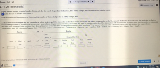Score: 0 of 1 pt 2 of 3 (0 complete HW Score: 0 of 8 pts Question Help EF1-29 (book/static) Ashley Stamper opened a medical p
