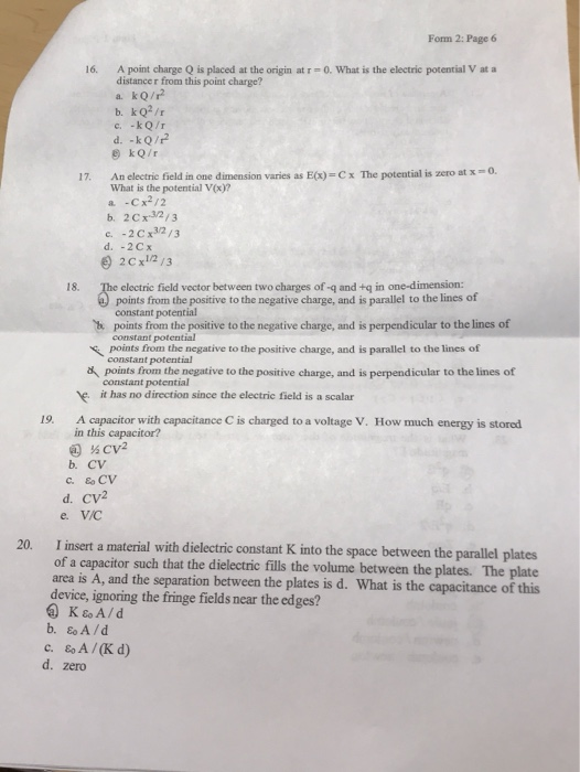 Form 2: Page 6 A point charge Q is placed at the origin at r=0. What is the electric potential V at a distancer from this poi