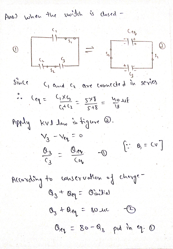 when Ceq +1+ 0 a w & 42 ( and Co. are connected in series ܇ 578 5+8 put in eg. O Ans.) the switch is closed ETE since (eq C,