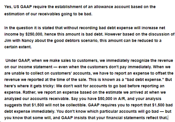 Yes, US GAAP require the establishment of an allowance account based on the estimation of our receivables going to be bad. In