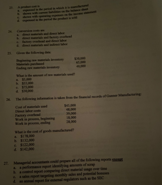 23. A product cost is expensed in the period in which it is manufactured shown with current liabilities on the balance sheet