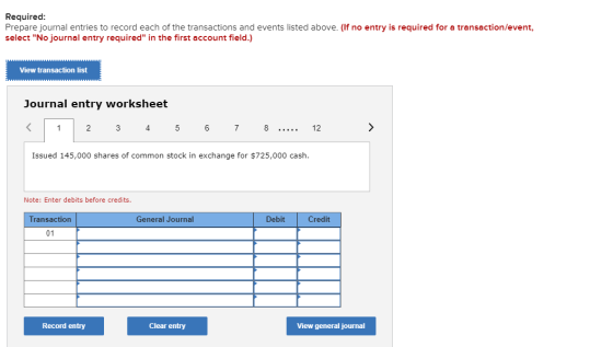 Required: Prepare journal entries to record each of the transactions and events listed above. (If no entry is required for a