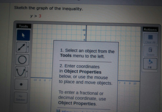 Sketch the graph of the inequality. Tools Actions 1. Select an object from the Tools menu to the left. 2. Enter coordinates i