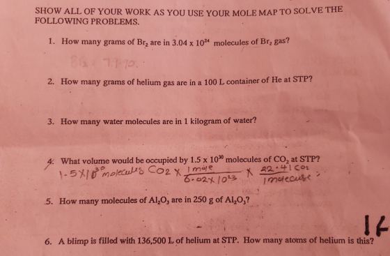 SHOW ALL OF YOUR WORK AS YOU USE YOUR MOLE MAP TO SOLVE THE FOLLOWING PROBLEMS. 1. How many grams of Br2 are in 3.04 x 1024 m
