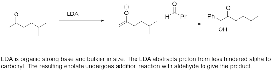 مالی مدد LDA Ph Ph OH LDA is organic strong base and bulkier in size. The LDA abstracts proton from less hindered alpha to ca