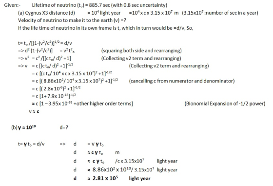 Given: Lifetime of neutrino (to) = 885.7 sec (with 0.8 sec uncertainty) (a) Cygnus X3 distance (d) = 104 light year =10*xcx 3