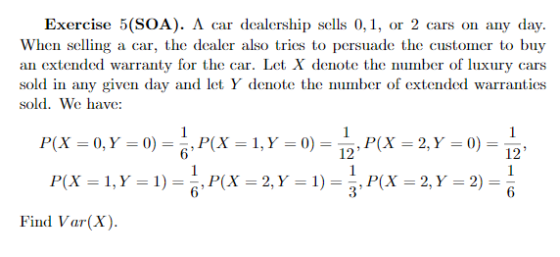 Exercise 5(SOA). A car dealership sells 0,1, or 2 cars on any day. When selling a car, the dealer also tries to persuade the