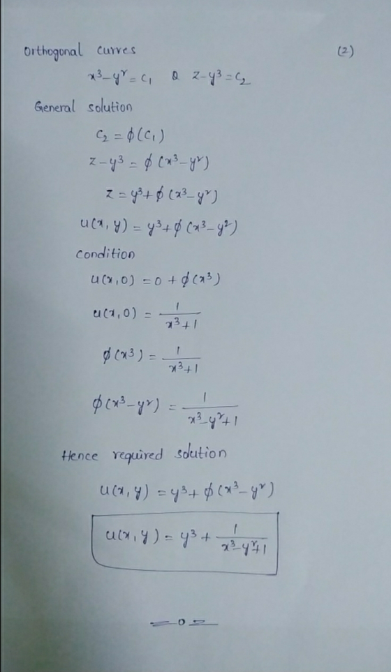 Orthogonal curves x 3_gr = ca 2-4 = 6 General solution C =0(c) z- y3 – 0 (x3 _ yr) z = y3 + $ (23_gr) uca, y) = y3 + Ø (x² -