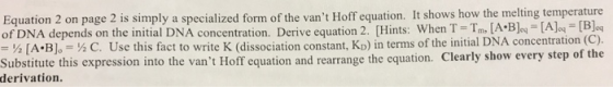 Equation 2 on page 2 is simply a specialized form of the vant Hoff equation. It shows how the melting temperature of DNA dep