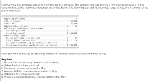 High Country, Inc., produces and sells many recreational products. The company has just opened a new plant to produce a foldi