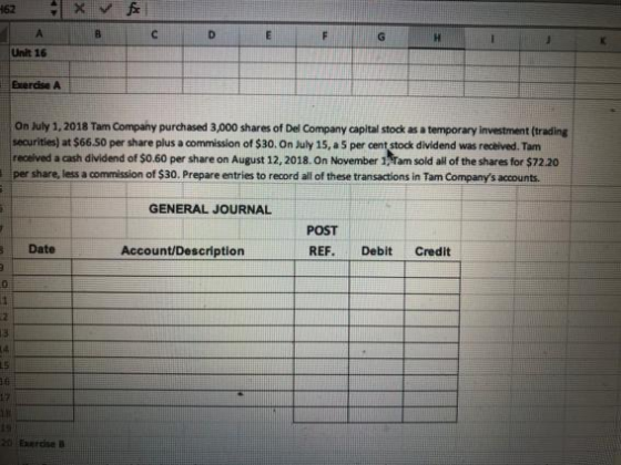 On July 1, 2018 Tam Company purchased 3,000 shares of Del Company capital stock as a temporary Investment (trading Securities