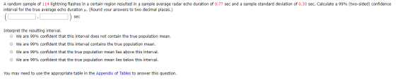 A random sample of 114 lightning flashes in a certain region resulted in a sample average radar echo duration of 0.77 sec and