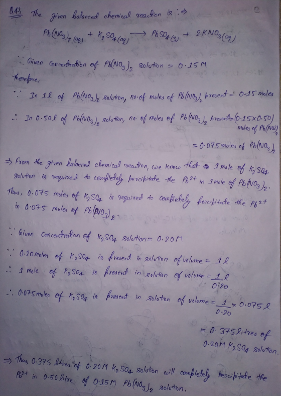 reaction is :-) The given balanced chemical Pb(NO3)₂ (aq) + K ₂ SO 4 (og PbSO4 + 2 KNO3(02) Given concentration of Pb(NO₃), s