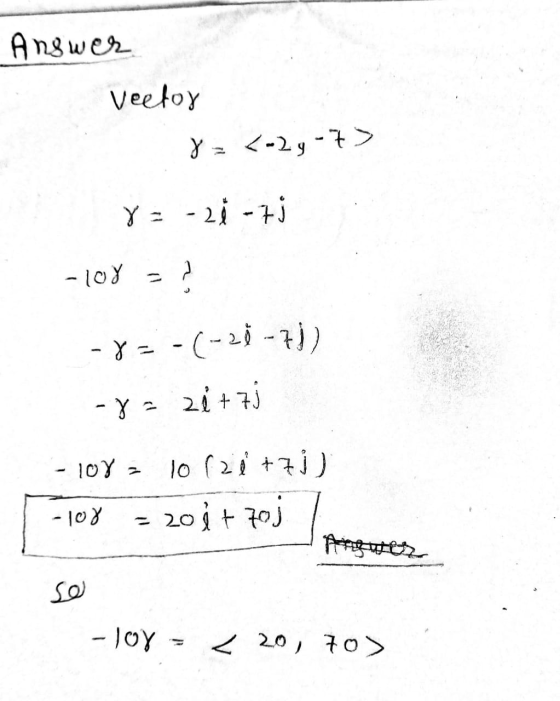 Answer veetor y = <-27-7> -2-7j -108 - -] -8=-(-20 - 7)) -8= 21+ 7j - 107 10 r2 i +7 1 ) -108 - 201 + 7oj لوک -107 < 20, 70 >