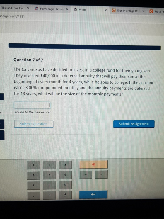 Ellucian Ethos iden x 58 Homepage - Winter X m Vretta Sign In or Sign Up X C Math PI ssignment/4111 Question 7 of 7 The Calva