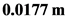 0.0177 m

