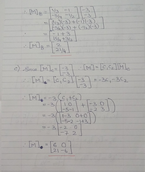 . MR = |V3 -1 T-37 -514 - / 1-3 (3)(-3)+(-01-3) 45/4)(-3) + (-42)(-3) - - 1+3 [ 15/4+3/2 IMDB = 2114 c) Since [M] = (-3) (M]