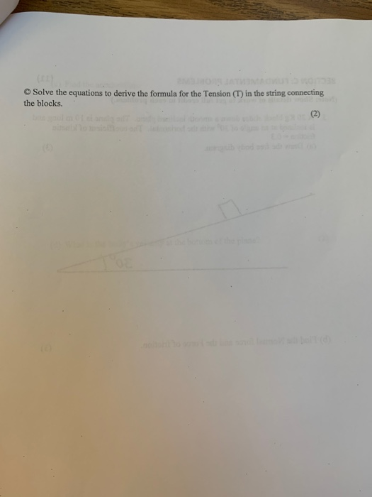 O Solve the equations to derive the formula for the Tension (T) in the string connecting the blocks.