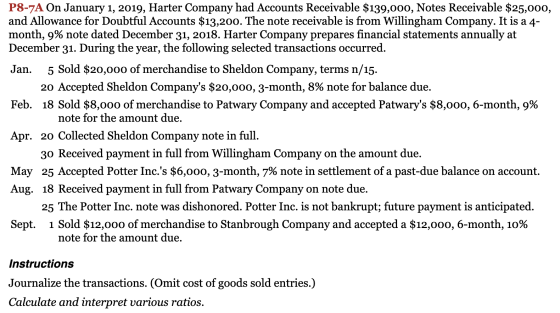 P8-7A On January 1, 2019, Harter Company had Accounts Receivable $139,000, Notes Receivable $25,000, and Allowance for Doubtf