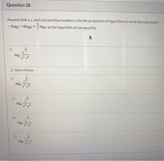 Question 28 Assume that x, y, and z are positive numbers. Use the properties of logarithms to write the expression -210g x –